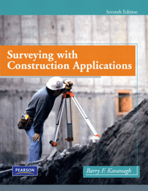 Surveying with Construction Applications Seventh Edition by Barry F. Kavanagh