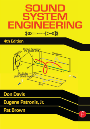 Sound System Engineering Fourth Edition by Don Davis, Eugene Patronis and Pat Brown