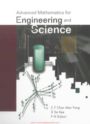 Advanced Mathematics for Engineering and Science By C F Chan Man and D De Kee and P N Kaloni