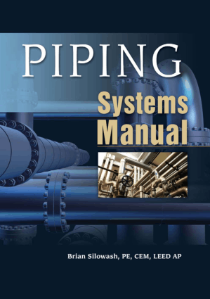 Piping Systems Manual by Brian Silowash