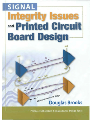 Signal Integrity Issues and Printed Circuit Board Design By Douglas Brooks