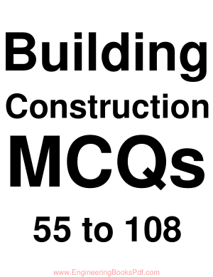 Building Construction MCQs 55 to 108