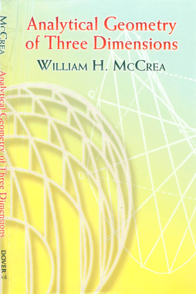Analytical Geometry of Three Dimensions Second Edition by William H. Mccrea