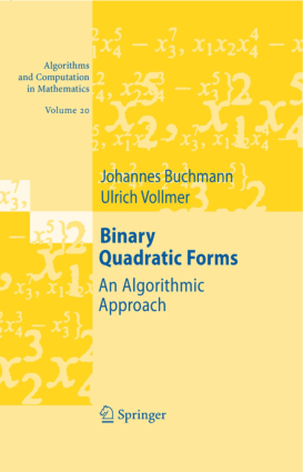 Binary Quadratic Forms an Algorithmic Approach by Johannes Buchmann and Ulrich Vollmer