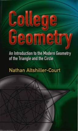 College Geometry An Introduction to the Modern Geometry of the Triangle and the Circle Second Edition by Nathan Altshiller Court