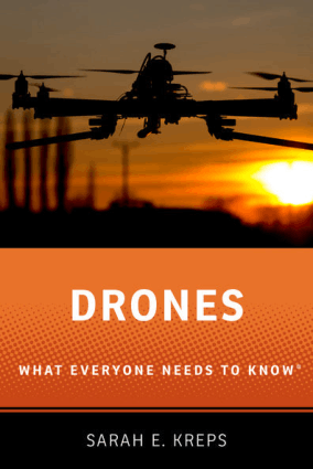 Drones What Everyone Needs To Know By Sarah Kreps