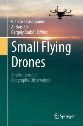Small Flying Drones Applications for Geographic Observation by Gianluca Casagrande and Andras Sik and Gergely Szabo
