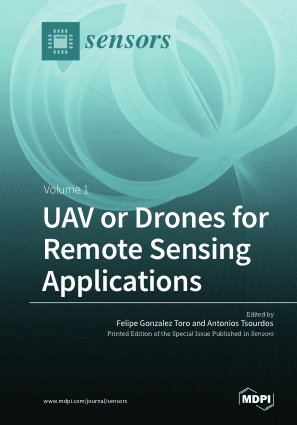 UAV or Drones for Remote Sensing Applications Volume 1 by Felipe Gonzalez Toro and Antonios Tsourdos