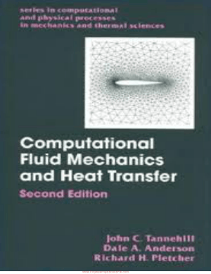 Computational Fluid Dynamics Second Edition By John C. Tannehill, Dale A. Anderson and rkhard H. Pletcher