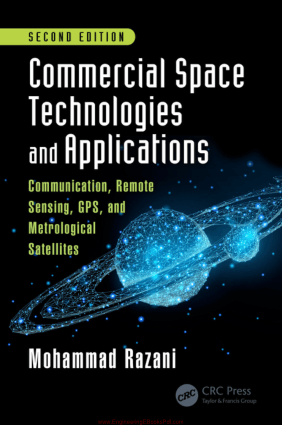 Commercial Space Technologies and Applications Communication, Remote Sensing, GPS, and Meteorological Satellites Second Edition by Mohammad Razani