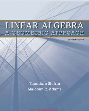 Linear Algebra A Geometric Approach by Theodore Shifrin 2nd Edition