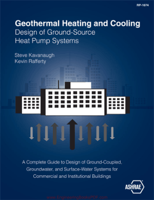 Geothermal Heating and Cooling Design of Ground-Source Heat Pump Systems by Steve Kavanaugh and Kevin Rafferty