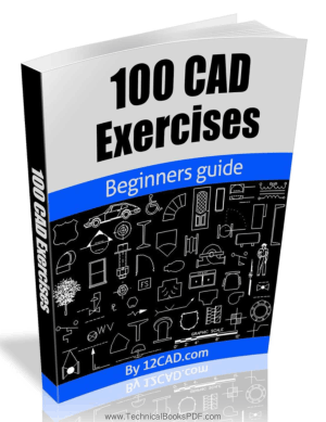 100 CAD Exercises Learn by Practicing Learn to design 2D and 3D Models by Practicing with these 100 CAD Exercises