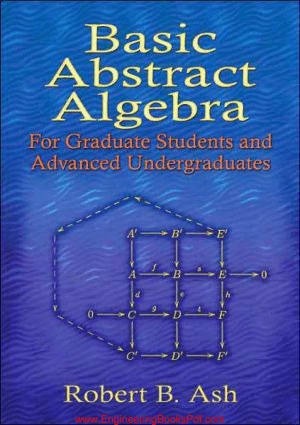 Basic Abstract Algebra by Robert B. Ash