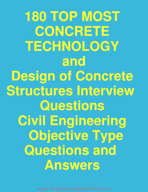 180 Top Most Concrete Technology And Design of Concrete Structures Interview Questions Civil Engineering Objective Type Questions and Answers