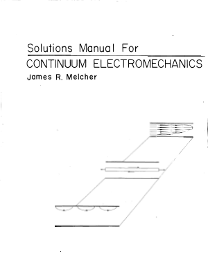 Solutions Manual for Continuum Electromechanics by James R. Melcher