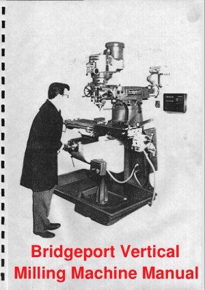 Bridgeport Vertical Milling Machine Manual
