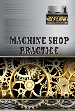 Machine Shop Practice, Volume 1 Second Edition By K. H. Moltrecht