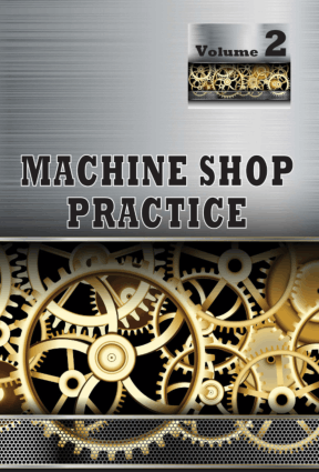 Machine Shop Practice, Volume 2 Second Edition By K. H. Moltrecht