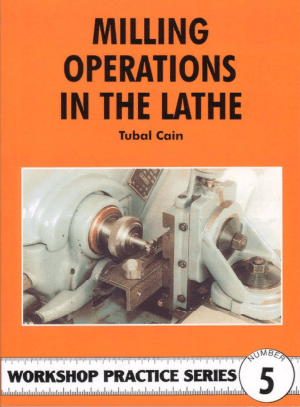 Milling Operations in the Lathe by Tubal Cain