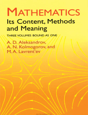 Mathematics Its Content, Methods and Meaning 3 Volumes in One by A. D. Aleksandrov, A. N. Kolmogorov and M. A. Lavrent’ev
