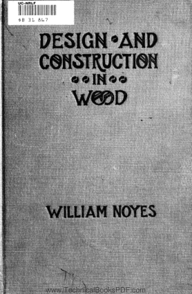 Design and Construction in Wood by William Noyes