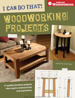 Woodworking Projects 17 Quality Furniture Projects That Require Minimal Tools and Experience