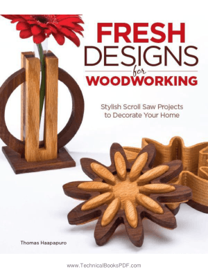 Fresh Designs for Woodworking Stylish Scroll Saw Projects to Decorate Your Home by Thomas Haapapuro