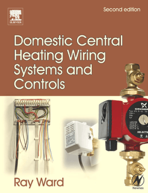 Domestic Central Heating Wiring Systems and Controls Second Edition by Ray Ward