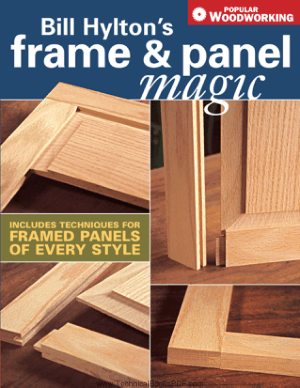 Popular Woodworking Frame and Panel Magic