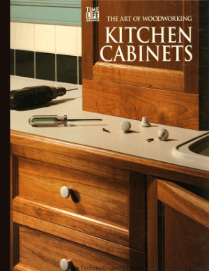 The Art of Woodworking. Kitchen Cabinets