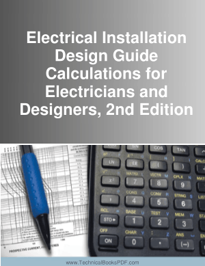 Electrical Installation Design Guide Calculations for Electricians and Designers, 2nd Edition