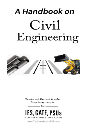 A Handbook on Civil Engineering Contains Well Illustrated Formulae and Key Theory Concepts for IES, GATE, Psus and Other Competitive Exams