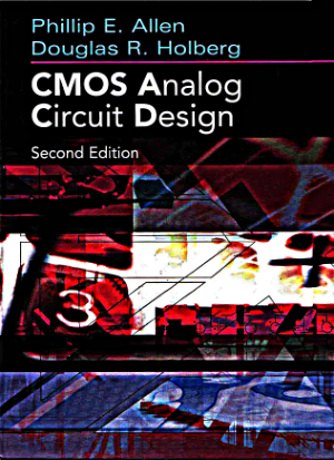 CMOS Analog Circuit Design Second Edition Author Mr Philip E.Allen and Douglas R.Holberg
