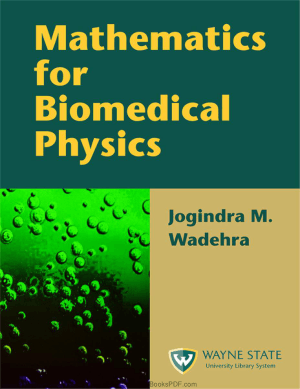 Mathematics for Biomedical Physics author Jogindra M Wadehra