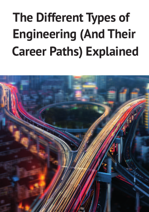 The Different Types of Engineering and Their Career Paths Explained by Born to Engineer