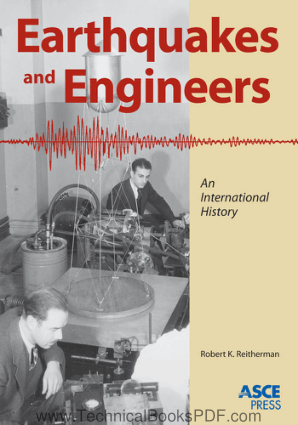 Earthquakes and Engineers An International History by Robert K. Reitherman