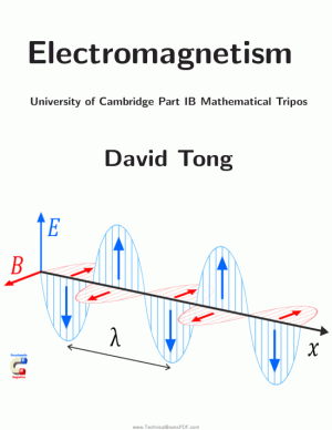 Electromagnetism University of Cambridge Part IB Mathematical Tripos by David Tong