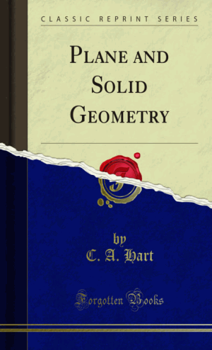Plane and Solid Geometry by C.A.Hart
