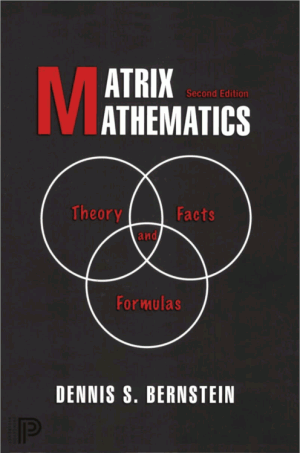 Matrix Mathematics Theory Facts and Formulas Second Edition Dennis S Bernstein