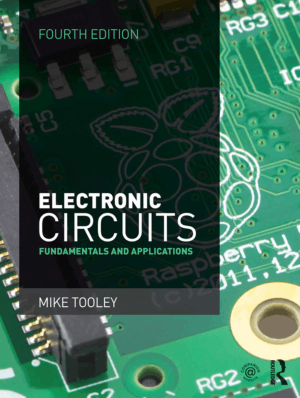 Electronic Circuits Fundamentals and Applications Routledge By Tooley Michael