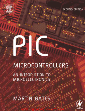 PIC Microcontrollers An Introduction to Microelectronics Second Edition By Martin P Bates
