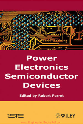 Power Electronics Semiconductor Devices By Robert Perret