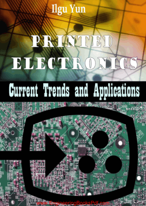 Printed Electronics Current Trends and Applications by Ilgu Yun