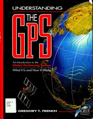 Understanding The GPS An Introduction to the Global Positioning System by Gregory French