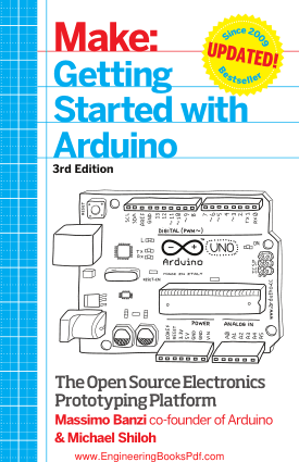 Getting Started With Arduino Third Edition By Massimo Banzi And Michael Shiloh