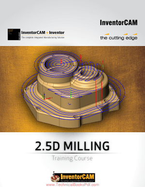 InventorCAM Milling Training Course 2.5D Milling