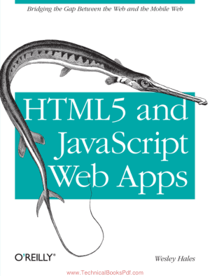 HTML5 And Javascript Web Apps By Wesley Hales
