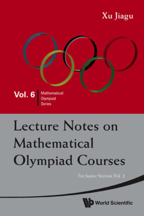 Lecture Notes on Mathematical Olympiad Courses Vol 2 By Xu Jiagu