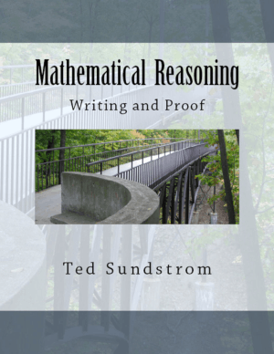 Mathematical Reasoning Writing and Proof By Ted Sundstrom